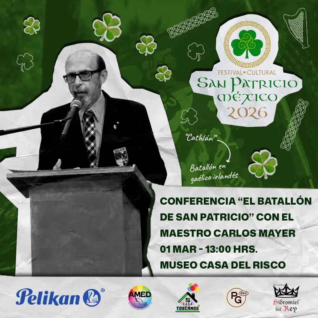Conferencia “El Batallón de San Patricio” con el maestro Carlos Mayer